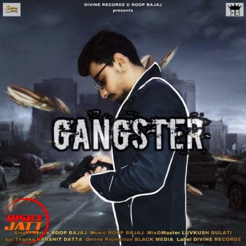 Gangster Roop Bajaj mp3 song download, Gangster Roop Bajaj full album