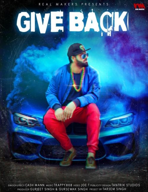 Give Back Cash Maan mp3 song download, Give Back Cash Maan full album
