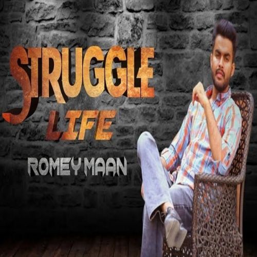 Struggle Life Romey Maan mp3 song download, Struggle Life Romey Maan full album