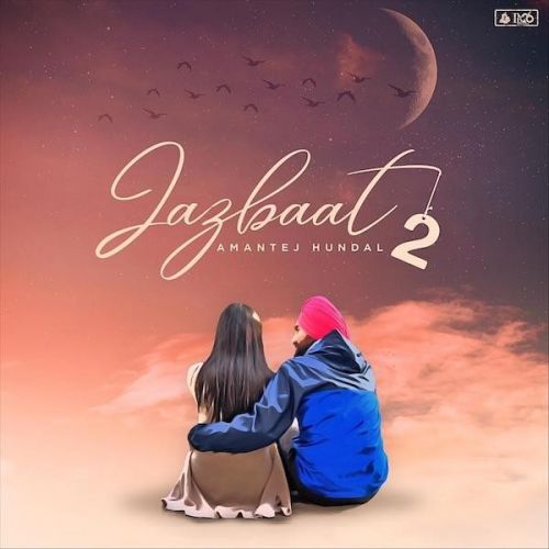 Jazbaat 2 Amantej Hundal mp3 song download, Jazbaat 2 Amantej Hundal full album
