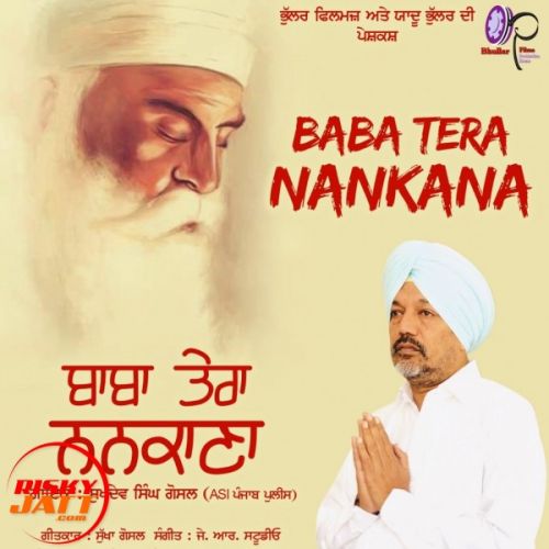 Baba Tera Nankana Sukhdev Singh Ghosal mp3 song download, Baba Tera Nankana Sukhdev Singh Ghosal full album