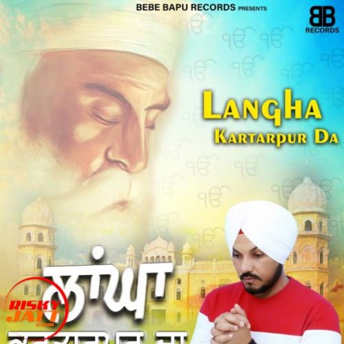 Langha Kartarpur Da JassSidhu mp3 song download, Langha Kartarpur Da JassSidhu full album