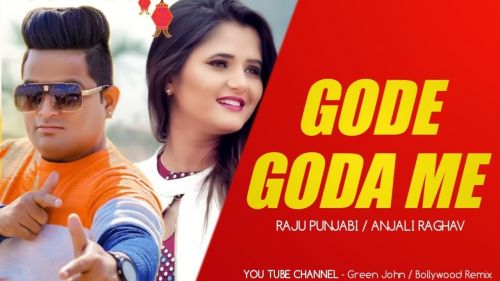 Gode Goda Me Raju Punjabi mp3 song download, Gode Goda Me Raju Punjabi full album
