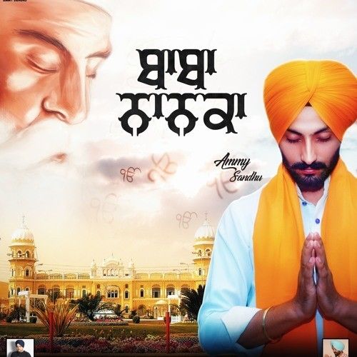 Baba Nanak Aa Ammy Sandhu mp3 song download, Baba Nanak Aa Ammy Sandhu full album