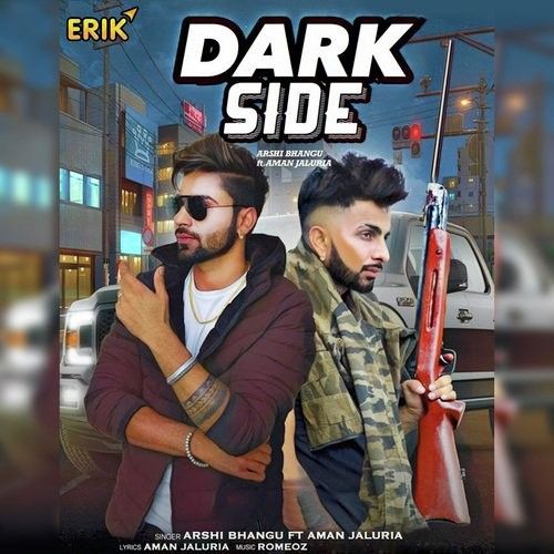 Dark Side Arshi Bhangu, Aman Jaluria mp3 song download, Dark Side Arshi Bhangu, Aman Jaluria full album