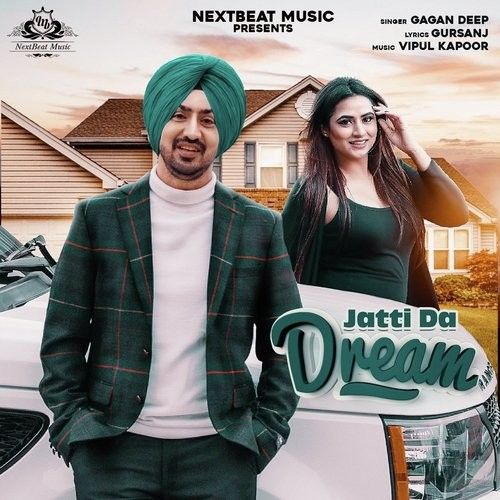Jatti da Dream Gagan Deep mp3 song download, Jatti da Dream Gagan Deep full album