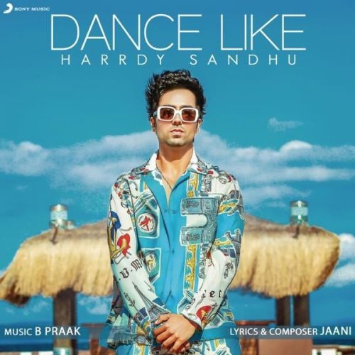 Dance Like Harrdy Sandhu mp3 song download, Dance Like Harrdy Sandhu full album