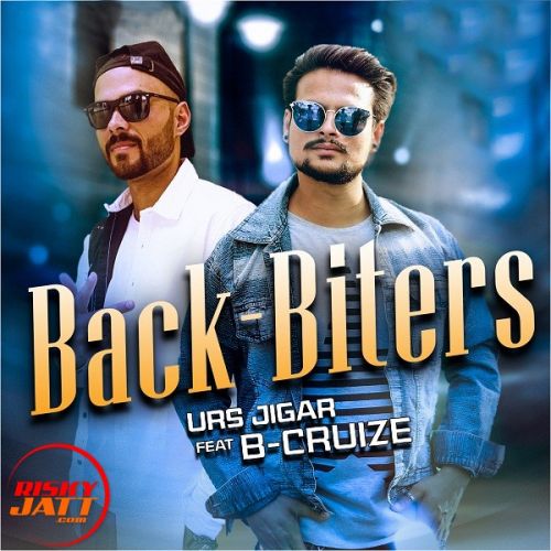 Back biters Urs Jigar, B Cruize mp3 song download, Back biters Urs Jigar, B Cruize full album