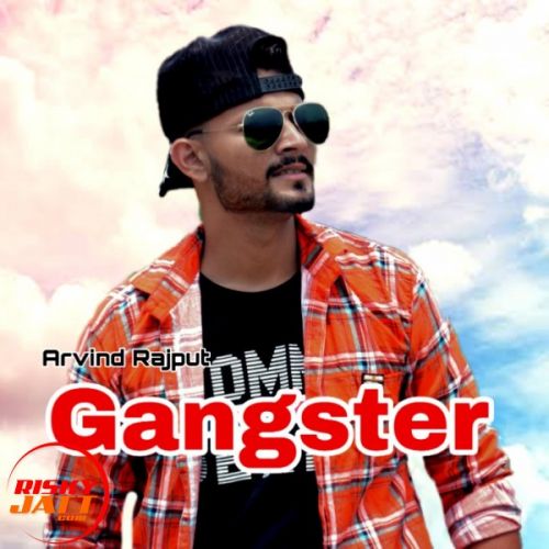Gangster Arvind Rajput mp3 song download, Gangster Arvind Rajput full album