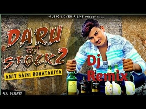 Daru Ka Stock 2 Amit Saini Rohtakiya mp3 song download, Daru Ka Stock 2 Amit Saini Rohtakiya full album