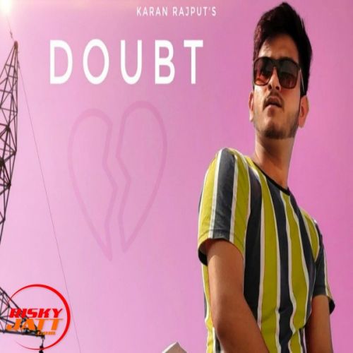 Doubt Karan Rajput mp3 song download, Doubt Karan Rajput full album