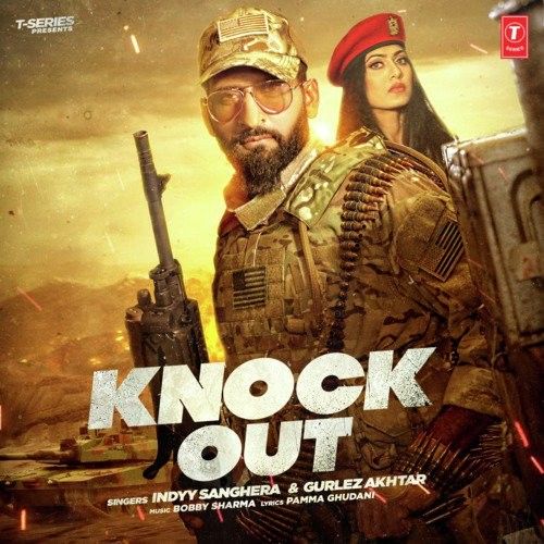 Knock Out Indyy Sanghera, Gurlej Akhtar mp3 song download, Knock Out Indyy Sanghera, Gurlej Akhtar full album