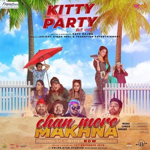 Chan Mere Makhna (Kitty Party) Naman Hanjra, Viruss mp3 song download, Chan Mere Makhna (Kitty Party) Naman Hanjra, Viruss full album