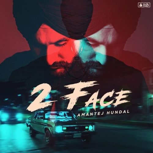2 Face Amantej Hundal mp3 song download, 2 Face Amantej Hundal full album