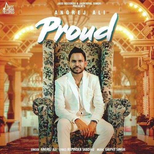 Proud Angrej Ali mp3 song download, Proud Angrej Ali full album