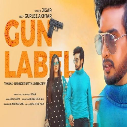 Gun Label Jigar, Gurlez Akhtar mp3 song download, Gun Label Jigar, Gurlez Akhtar full album