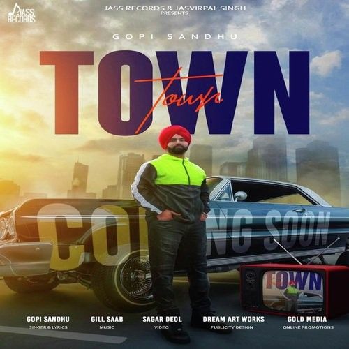 Town Gopi Sandhu mp3 song download, Town Gopi Sandhu full album