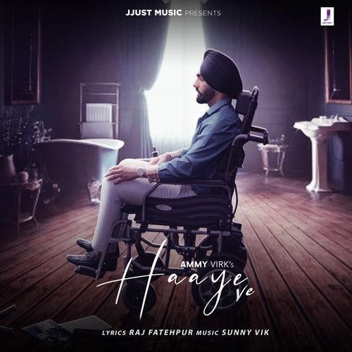 Haaye Ve Ammy Virk mp3 song download, Haaye Ve Ammy Virk full album