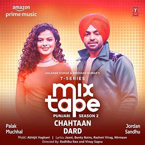 Chahtaan-Dard (T-Series Mixtape Punjabi Season 2) Palak Muchhal, Jordan Sandhu mp3 song download, Chahtaan-Dard (T-Series Mixtape Punjabi Season 2) Palak Muchhal, Jordan Sandhu full album
