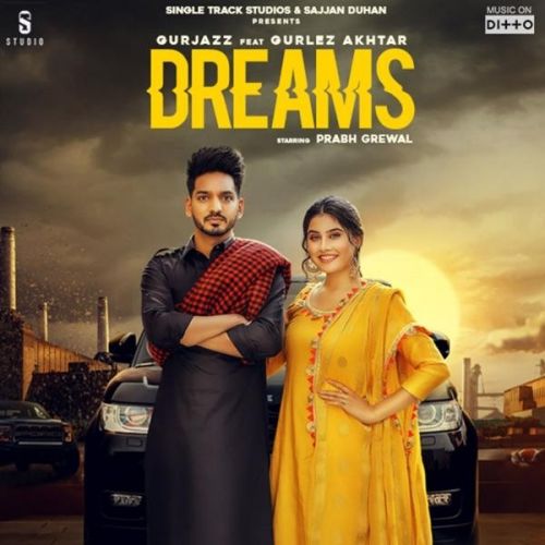 Dreams Gurjazz, Gurlez Akhtar mp3 song download, Dreams Gurjazz, Gurlez Akhtar full album