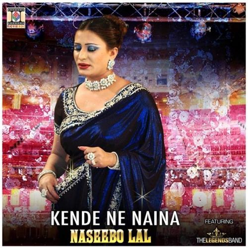 Kende Ne Naina Naseebo Lal mp3 song download, Kende Ne Naina Naseebo Lal full album
