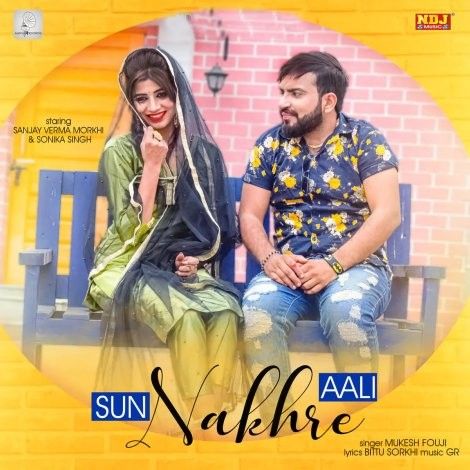 Sun Nakhre Aali Mukesh Fouji mp3 song download, Sun Nakhre Aali Mukesh Fouji full album