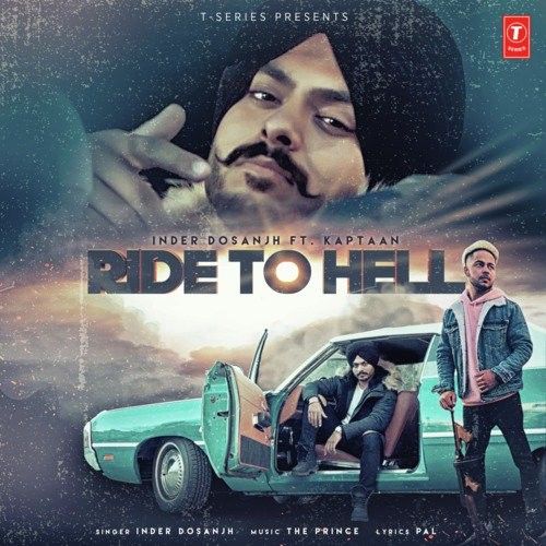 Ride To Hell Inder Dosanjh, Kaptan Laadi mp3 song download, Ride To Hell Inder Dosanjh, Kaptan Laadi full album