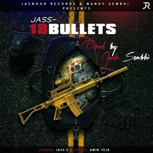 18 Bullets Jass C mp3 song download, 18 Bullets Jass C full album