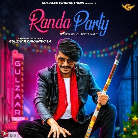 Randa Party Gulzaar Chhaniwala mp3 song download, Randa Party Gulzaar Chhaniwala full album