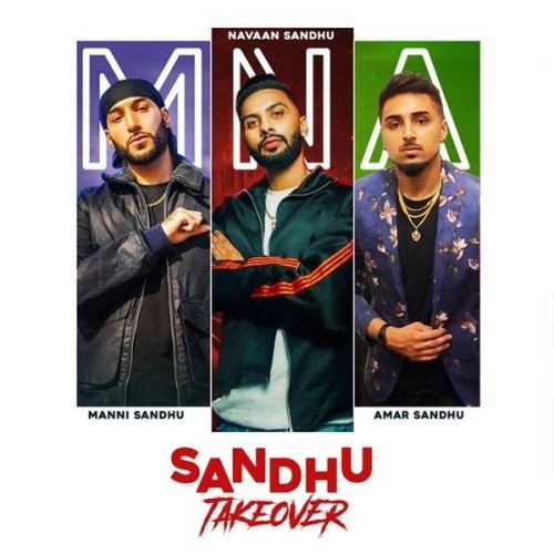 Sandhu Takeover Navaan Sandhu, Amar Sandhu, Manni Sandhu mp3 song download, Sandhu Takeover Navaan Sandhu, Amar Sandhu, Manni Sandhu full album