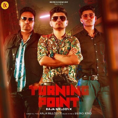 Turning Point Raja MelodyX mp3 song download, Turning Point Raja MelodyX full album