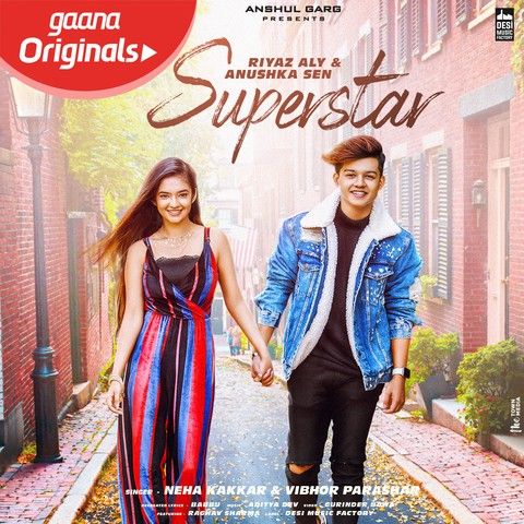 Superstar Neha Kakkar, Vibhor Parashar mp3 song download, Superstar Neha Kakkar, Vibhor Parashar full album