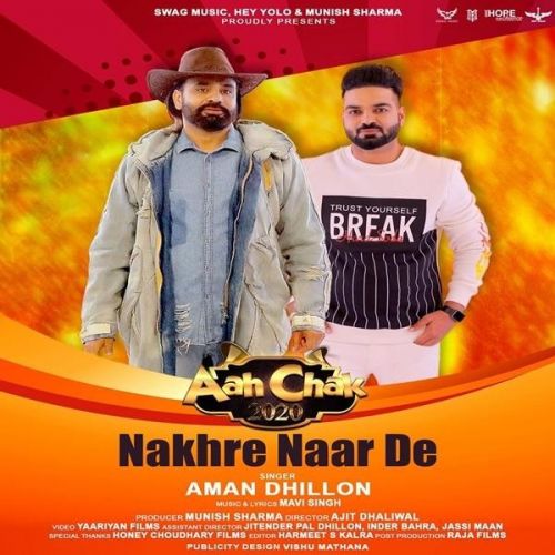 Nakhre Naar De Aman Dhillon mp3 song download, Nakhre Naar De Aman Dhillon full album