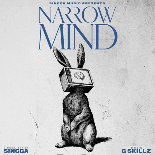 Narrow Mind Singga mp3 song download, Narrow Mind Singga full album