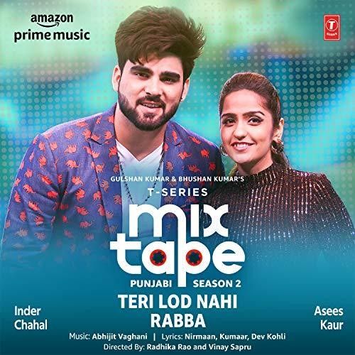 Teri Lod Nahi-Rabba (T-Series Mixtape Punjabi 2) Asees Kaur, Inder Chahal mp3 song download, Teri Lod Nahi-Rabba (T-Series Mixtape Punjabi 2) Asees Kaur, Inder Chahal full album