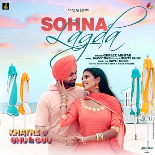 Sohna Lagda (Khatre da Ghuggu) Gurlej Akhtar mp3 song download, Sohna Lagda (Khatre da Ghuggu) Gurlej Akhtar full album