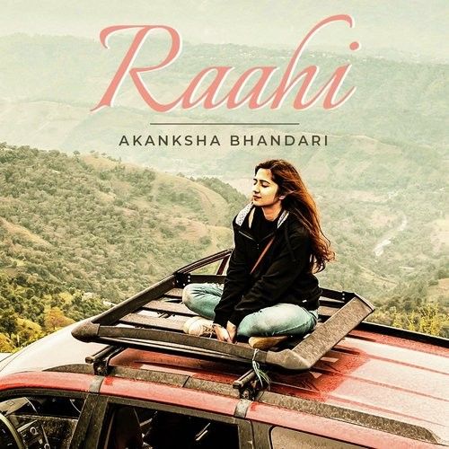 Amma Puchdi Akanksha Bhandari mp3 song download, Raahi Akanksha Bhandari full album