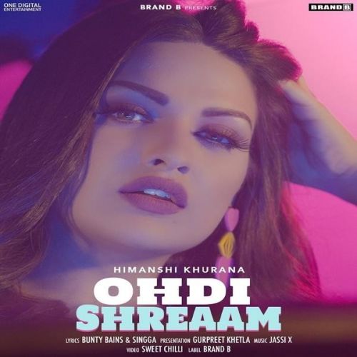 Ohdi Shreaam Himanshi Khurana mp3 song download, Ohdi Shreaam Himanshi Khurana full album