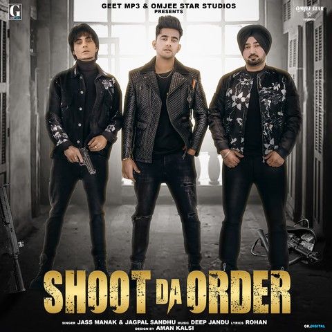 Shoot Da Order (Shooter) Jass Manak, Jagpal Sandhu mp3 song download, Shoot Da Order (Shooter) Jass Manak, Jagpal Sandhu full album