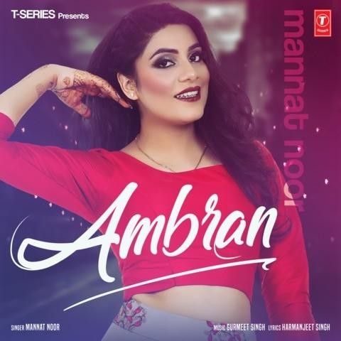 Ambran Mannat Noor mp3 song download, Ambran Mannat Noor full album