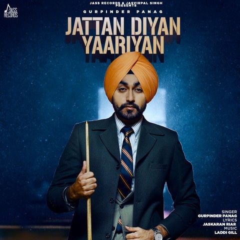 Jattan Diyan Yaariyan Gurpinder Panag mp3 song download, Jattan Diyan Yaariyan Gurpinder Panag full album