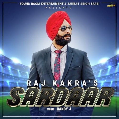 Sardaar Raj Kakra mp3 song download, Sardaar Raj Kakra full album