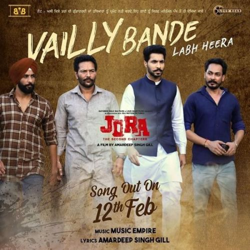 Vailly Bande (Jora - The Second Chapterr) Labh Heera mp3 song download, Vailly Bande (Jora - The Second Chapterr) Labh Heera full album
