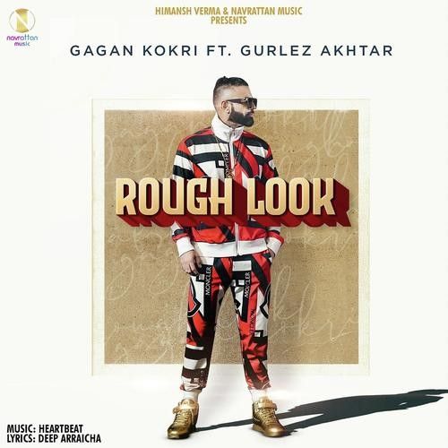 Rough Look Gagan Kokri, Gurlej Akhtar mp3 song download, Rough Look Gagan Kokri, Gurlej Akhtar full album