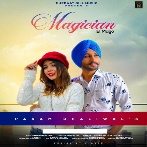Magician Param Dhaliwal mp3 song download, Magician Param Dhaliwal full album