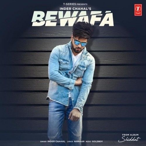 Bewafa (Shiddat) Inder Chahal mp3 song download, Bewafa (Shiddat) Inder Chahal full album