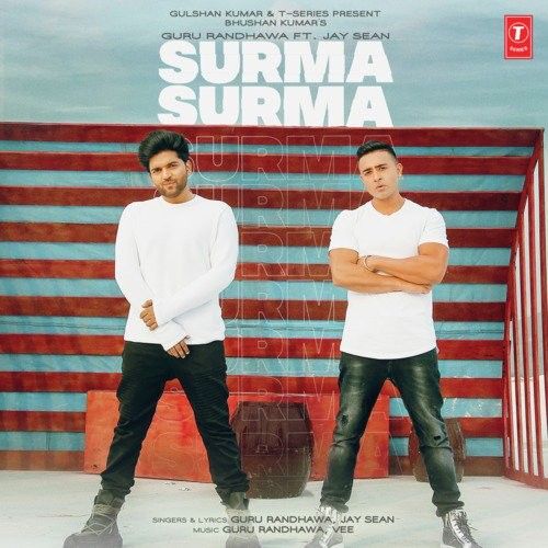 Surma Surma,Jay Sean Guru Randhawa mp3 song download, Surma Surma Guru Randhawa full album