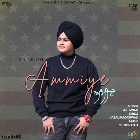 Ammiye Ajit Singh mp3 song download, Ammiye Ajit Singh full album