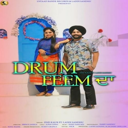 Drum Feem Da Jind Kaur, Laddi Sandhu mp3 song download, Drum Feem Da Jind Kaur, Laddi Sandhu full album