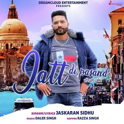Jatt Di Pasand Jaskaran Sidhu, Razza Singh mp3 song download, Jatt Di Pasand Jaskaran Sidhu, Razza Singh full album